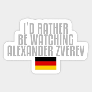 I'd rather be watching Alexander Zverev Sticker